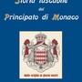 Pubblicato il libro  &quot;Storia tascabile del Principato di Monaco, dalle origini ai giorni nostri&quot;