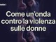 'Come un'onda contro la violenza sulle donne', la campagna di Rai Radio 1 e GR a Roma Tre